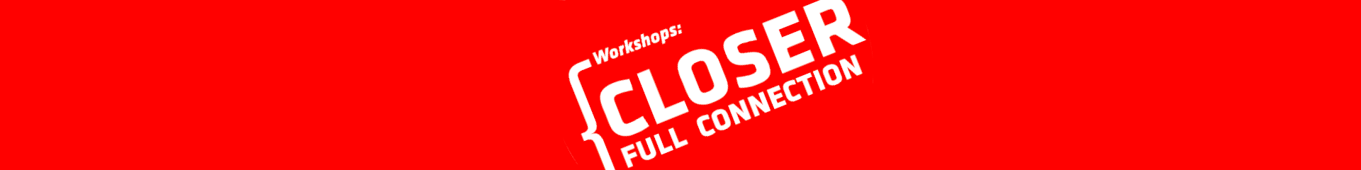 Closer - full connecion