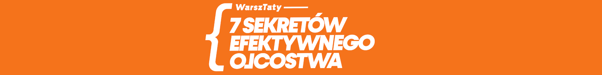 7 sekretów efektywnego ojcostwa