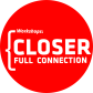 Closer - full connecion