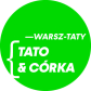 Tato & Córka - nowe spojrzenie