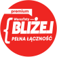 Bliżej - pełna łączność PREMIUM 